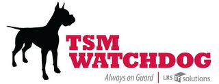 TSM WATCHDOG ALWAYS ON GUARD LRS IT SOLUTIONS logo