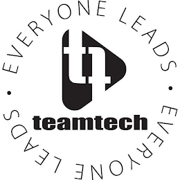 TT TEAMTECH EVERYONE LEADS EVERYONE LEADS logo