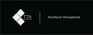 TTA WORKS WORKFORCE MANAGEMENT logo