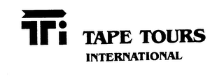 TTI TAPE TOURS INTERNATIONAL