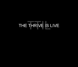 TTIL THE THRIVE IS LIVE logo