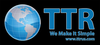 TTR WE MAKE IT SIMPLE WWW.TTRUS.COM logo