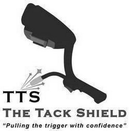 TTS THE TACK SHIELD "PULLING THE TRIGGER WITH CONFIDENCE" logo