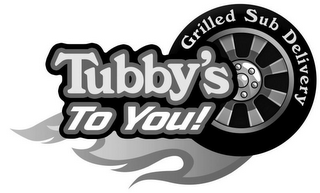 TUBBY'S TO YOU! GRILLED SUB DELIVERY logo