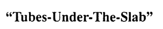 "TUBES-UNDER-THE-SLAB" logo