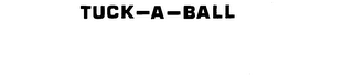 TUCK-A-BALL logo