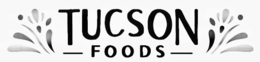 TUCSON FOODS