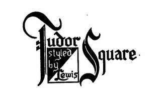 TUDOR SQUARE STYLED BY LEWIS logo