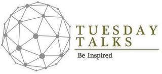 TUESDAY TALKS BE INSPIRED logo