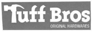 TUFF BROS ORIGINAL HARDWARES logo
