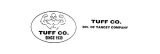 TUFF CO. SINCE 1939 TUFF CO. DIV. OF YANCEY COMPANY logo