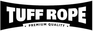 TUFF ROPE PREMIUM QUALITY logo