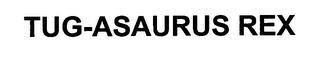 TUG-ASAURUS REX logo