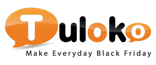 TULOKO MAKE EVERYDAY BLACK FRIDAY logo