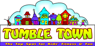 TUMBLE TOWN THE TOP SPOT FOR KIDS' FITNESS & FUN logo
