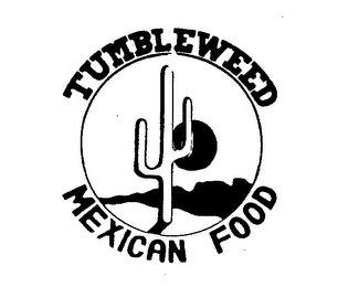 TUMBLEWEED MEXICAN FOOD