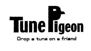 TUNE PIGEON DROP A TUNE ON A FRIEND logo
