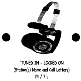 "TUNED IN - LOCKED ON (STATION(S) NAME AND CALL LETTERS) 24/7'S logo
