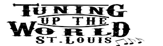 TUNING UP THE WORLD ST. LOUIS logo
