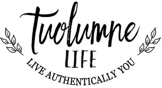 TUOLUMNE LIFE LIVE AUTHENTICALLY YOU logo