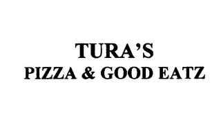 TURA'S PIZZA & GOOD EATZ logo