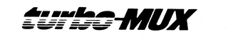 TURBO-MUX