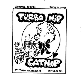 TURBO NIP CATNIP THE MS. FINICKY SEAL OF APPROVAL GOURMET TO CLOSE BY "TURBO SCRATCHER logo