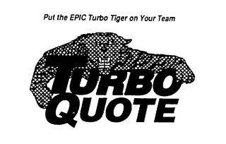 TURBO QUOTE PUT THE EPIC TURBO TIGER ON YOUR TEAM logo