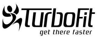TURBOFIT GET THERE FASTER logo