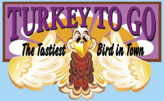 TURKEY TO GO THE TASTIEST BIRD IN TOWN logo