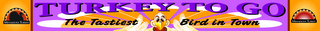 TURKEY TO GO THE TASTIEST BIRD IN TOWN MINNESOTA TURKEY logo