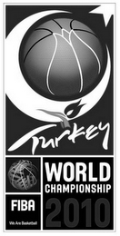 TURKEY WORLD CHAMPIONSHIP 2010 FIBA WE ARE BASKETBALL logo