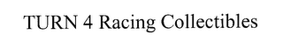 TURN 4 RACING COLLECTIBLES logo