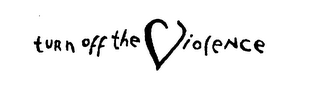 TURN OFF THE VIOLENCE logo