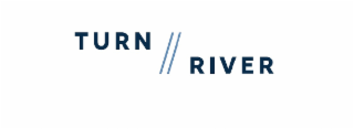 TURN RIVER