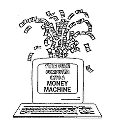 TURN YOUR COMPUTER INTO A MONEY MACHINE logo