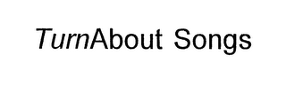 TURNABOUT SONGS logo