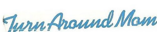 TURNAROUND MOM logo