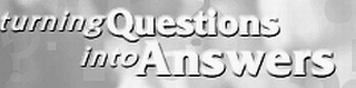 TURNING QUESTIONS INTO ANSWERS logo
