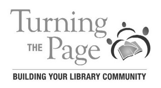TURNING THE PAGE BUILDING YOUR LIBRARY COMMUNITY logo