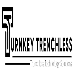 TURNKEY TRENCHLESS TRENCHLESS TECHNOLOGY SOLUTIONS