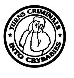 TURNS CRIMINALS INTO CRYBABIES logo