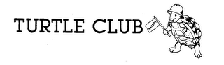 TURTLE CLUB SAFETY