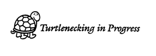 TURTLENECKING IN PROGRESS logo
