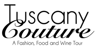 TUSCANY COUTURE A FASHION FOOD AND WINE TOUR logo