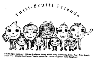 TUTTI-FRUTTI FRIENDS LEFT TO RIGHT, BACK ROW: BLINKY BLUEBERRY, PUCKY ACORN, ROSY STRAWBERRY, PATTER PEAR, PITTER PEACH.  FRONT ROW: DIMPLE DEE CHERRY, TOODLE LOU GRAPE, TEENY TANGERINE, RUBY RASPBERRY logo