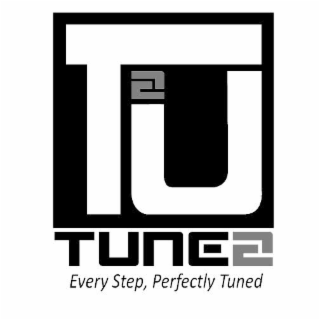 TUZ TUNEZ EVERY STEP, PERFECTLY TUNED
