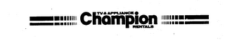 TV & APPLIANCE CHAMPION RENTALS logo