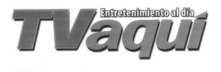 TV AQUI ENTRETENIMIENTO AL DIA. logo