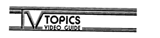 TV TOPICS VIDEO GUIDE logo
